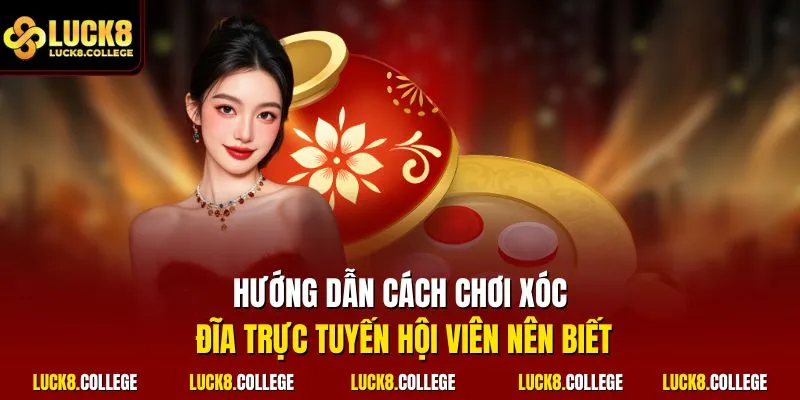 Hướng dẫn cách chơi xóc đĩa trực tuyến hội viên nên biết