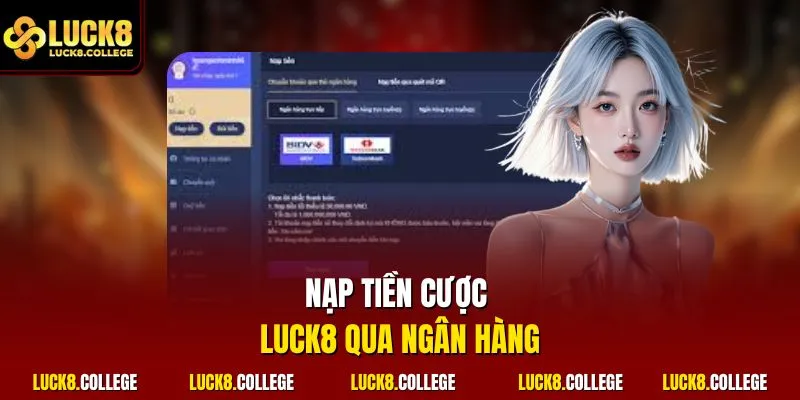 Nạp tiền cược luck8 qua ngân hàng