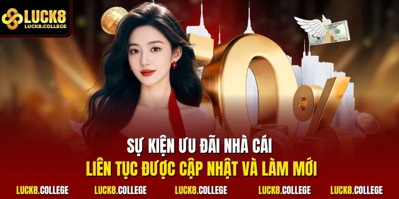 Sự kiện ưu đãi nhà cái liên tục được cập nhật và làm mới